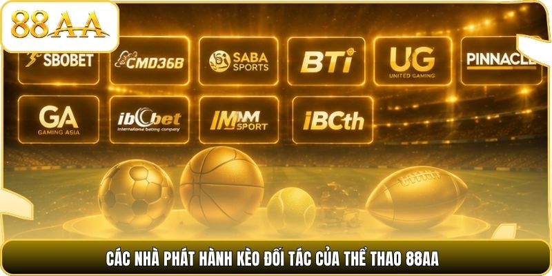 Các nhà phát hành kèo đối tác của thể thao 88AA