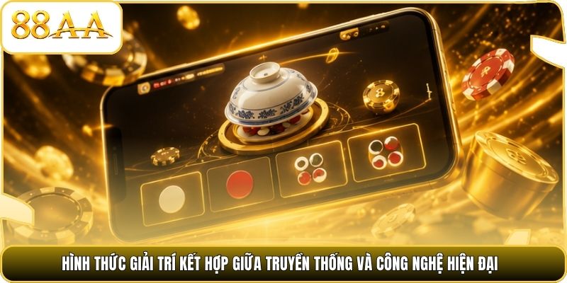 Hình thức giải trí kết hợp giữa truyền thống và công nghệ hiện đại